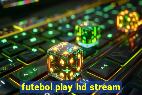 futebol play hd stream